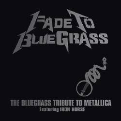 Metallica : Fade to Bluegrass Volume 1